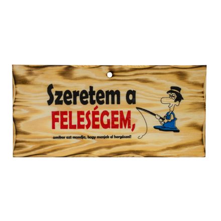 fatábla szeretem a feleségem, amikor azt mondja, hogy..